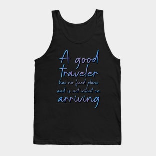 A good traveler has no fixed plans and is not intent on arriving | Lao Tzu Adventure quotes hi vis Tank Top